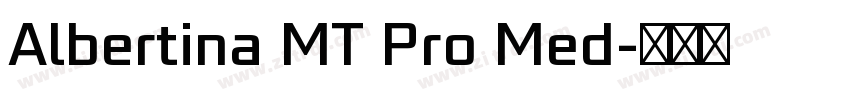 Albertina MT Pro Med字体转换